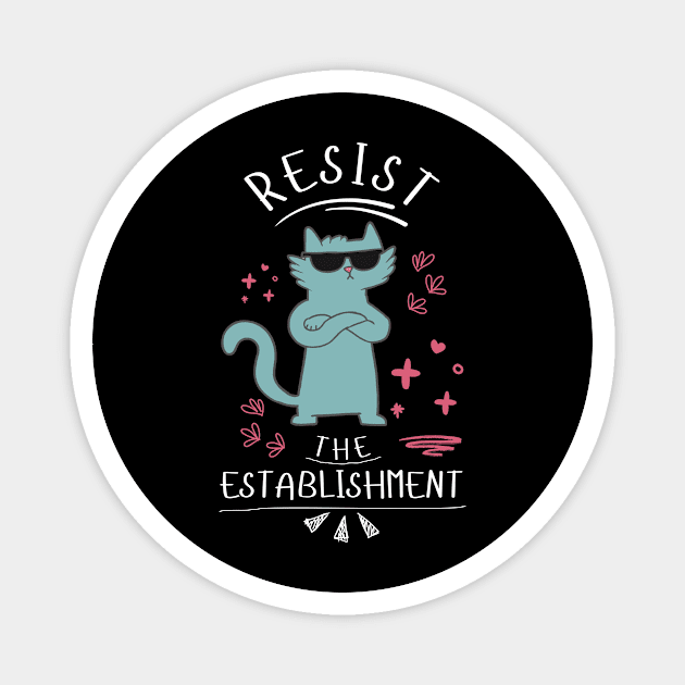 Resist The Establishment Cat Magnet by The WYLD Tribe